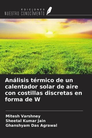 Análisis térmico de un calentador solar de aire con costillas discretas en forma de W