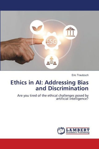 Ethics in AI: Addressing Bias and Discrimination
