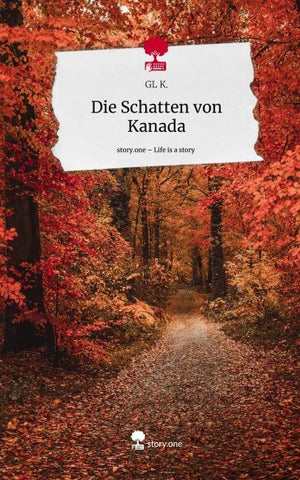 Die Schatten von Kanada. Life is a Story - story.one