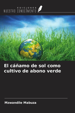 El cáñamo de sol como cultivo de abono verde