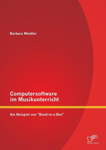 Computersoftware im Musikunterricht: Am Beispiel von "Band-in-a-Box"