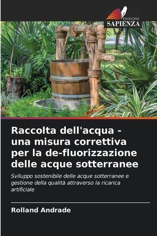 Raccolta dell'acqua - una misura correttiva per la de-fluorizzazione delle acque sotterranee