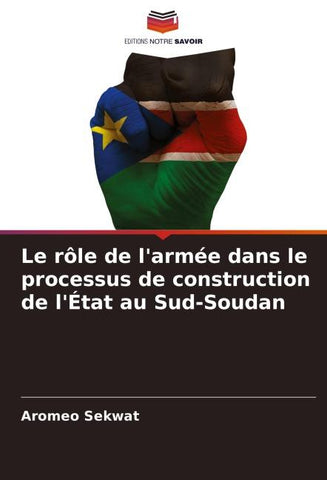 Le rôle de l'armée dans le processus de construction de l'État au Sud-Soudan