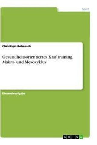 Gesundheitsorientiertes Krafttraining. Makro- und Mesozyklus