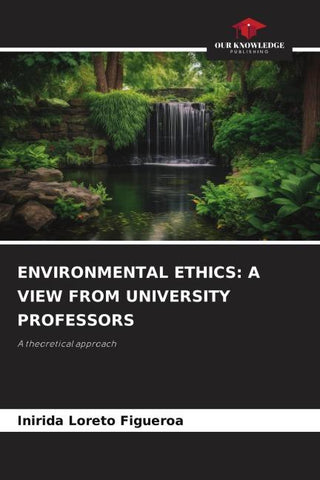 ENVIRONMENTAL ETHICS: A VIEW FROM UNIVERSITY PROFESSORS