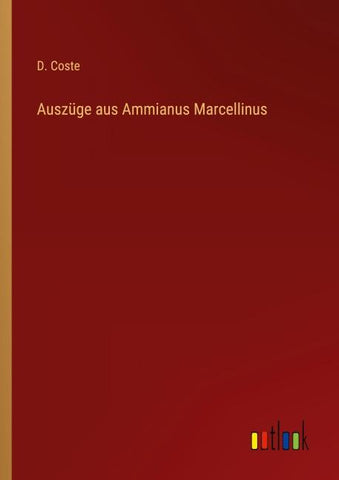Auszüge aus Ammianus Marcellinus