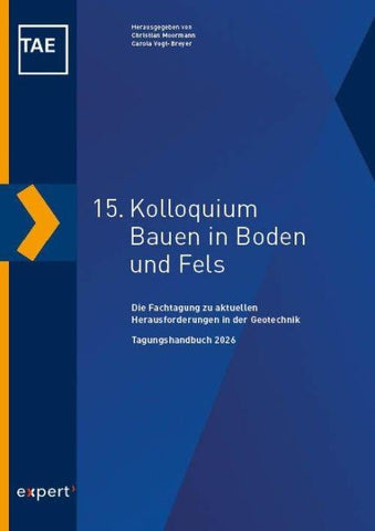 15. Kolloquium Bauen in Boden und Fels