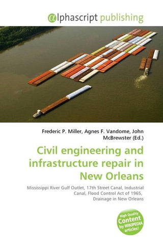 Civil engineering and infrastructure repair in New Orleans