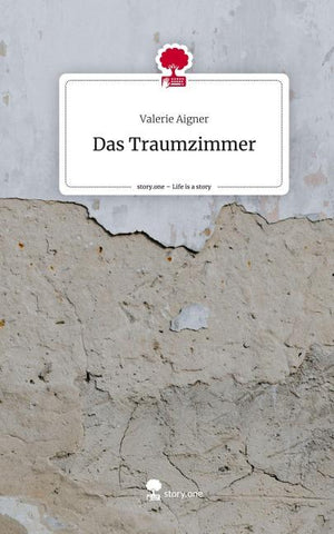 Das Traumzimmer. Life is a Story - story.one