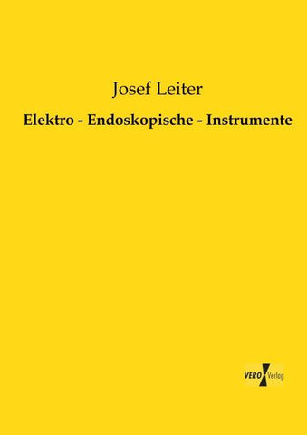 Elektro - Endoskopische - Instrumente
