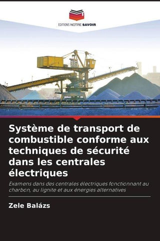 Système de transport de combustible conforme aux techniques de sécurité dans les centrales électriques