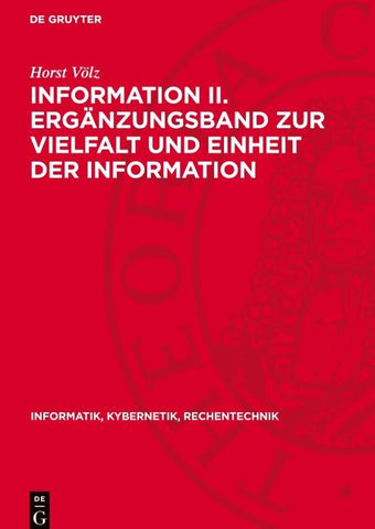Information II. Ergänzungsband zur Vielfalt und Einheit der Information