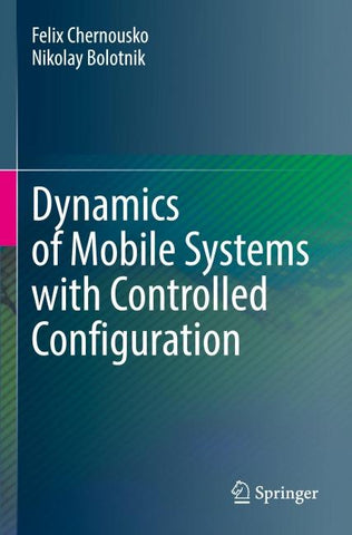 Dynamics of Mobile Systems with Controlled Configuration