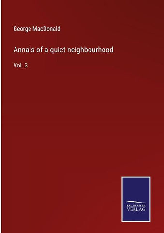 Annals of a quiet neighbourhood