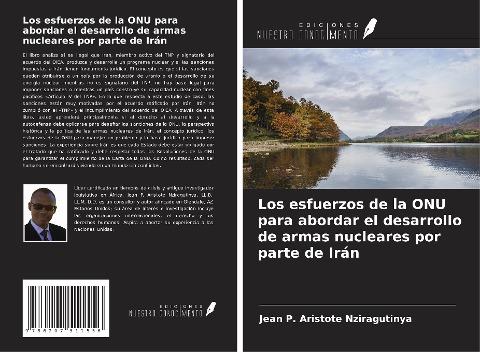 Los esfuerzos de la ONU para abordar el desarrollo de armas nucleares por parte de Irán