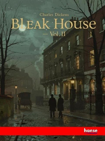 Bleak House - Vol. II