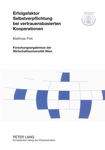 Erfolgsfaktor Selbstverpflichtung bei vertrauensbasierten Kooperationen