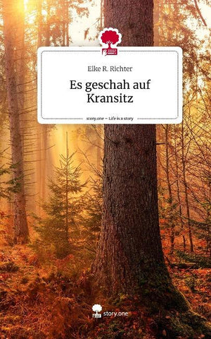 Es geschah auf Kransitz. Life is a Story - story.one