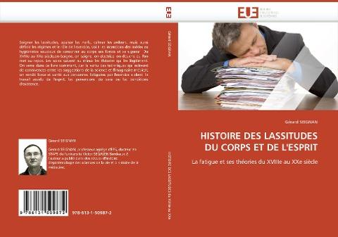 HISTOIRE DES LASSITUDES DU CORPS ET DE L''ESPRIT