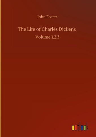 The Life of Charles Dickens