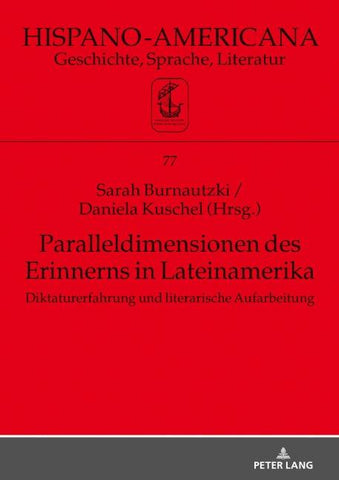 Paralleldimensionen des Erinnerns in Lateinamerika