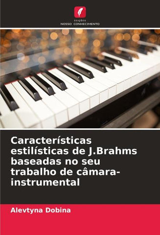 Características estilísticas de J.Brahms baseadas no seu trabalho de câmara-instrumental