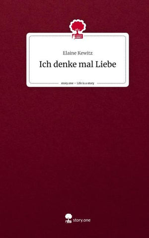 Ich denke mal Liebe. Life is a Story - story.one