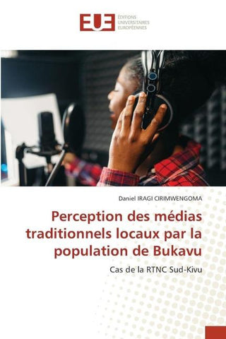 Perception des médias traditionnels locaux par la population de Bukavu