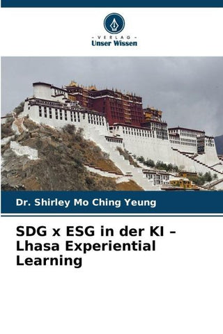 SDG x ESG in der KI - Lhasa Experiential Learning
