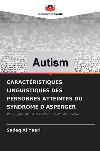 CARACTÉRISTIQUES LINGUISTIQUES DES PERSONNES ATTEINTES DU SYNDROME D'ASPERGER
