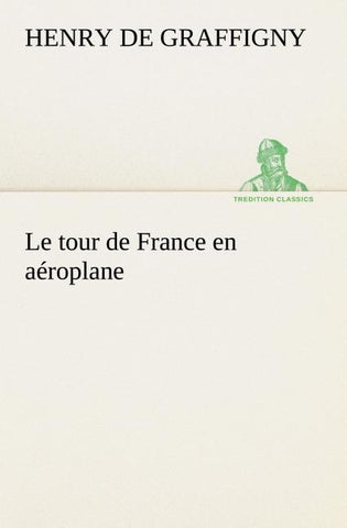 Le tour de France en aéroplane