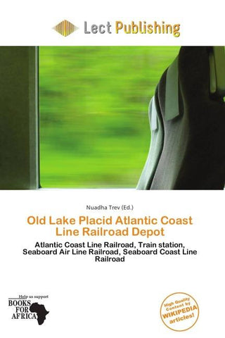 Old Lake Placid Atlantic Coast Line Railroad Depot