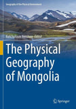 The Physical Geography of Mongolia