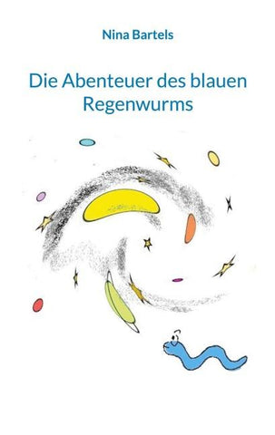 Die Abenteuer des blauen Regenwurms