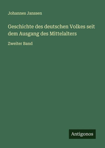 Geschichte des deutschen Volkes seit dem Ausgang des Mittelalters