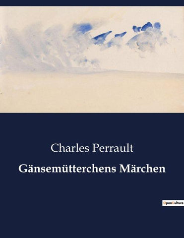 Gänsemütterchens Märchen