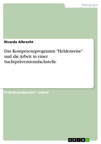 Das Kompetenzprogramm "Heldenreise" und die Arbeit in einer Suchtpräventionsfachstelle