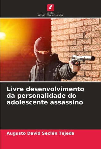 Livre desenvolvimento da personalidade do adolescente assassino