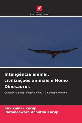 Inteligência animal, civilizações animais e Homo Dinosaurus