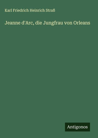 Jeanne d'Arc, die Jungfrau von Orleans