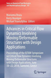 Advances in Critical Flow Dynamics Involving Moving/Deformable Structures with Design Applications