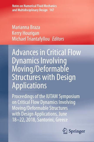 Advances in Critical Flow Dynamics Involving Moving/Deformable Structures with Design Applications
