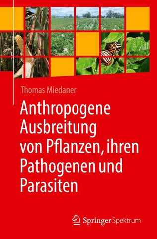 Anthropogene Ausbreitung von Pflanzen, ihren Pathogenen und Parasiten