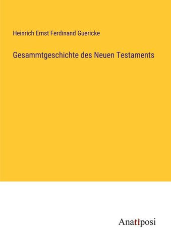 Gesammtgeschichte des Neuen Testaments