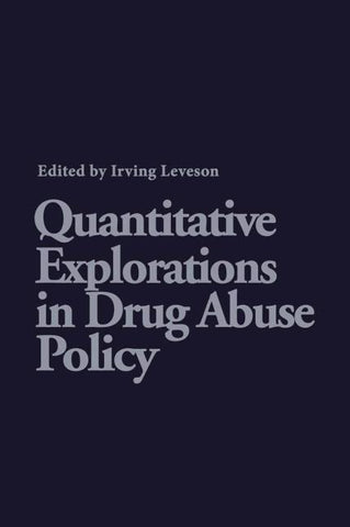 Quantitative Explorations in Drug Abuse Policy