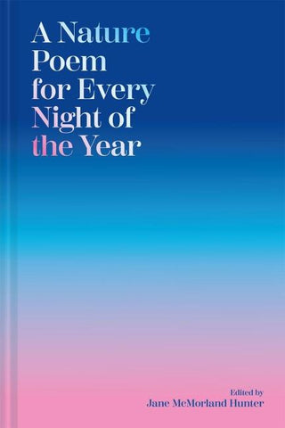 A Nature Poem for Every Night of the Year