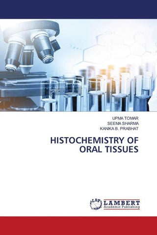 HISTOCHEMISTRY OF ORAL TISSUES
