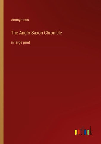 The Anglo-Saxon Chronicle
