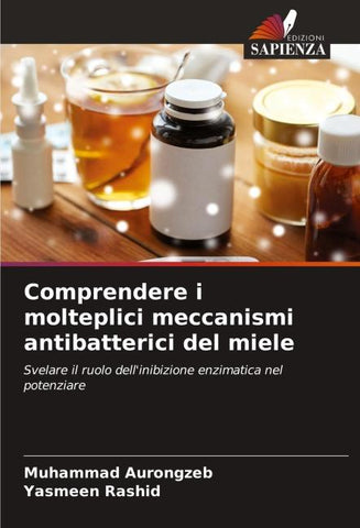 Comprendere i molteplici meccanismi antibatterici del miele