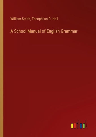 A School Manual of English Grammar